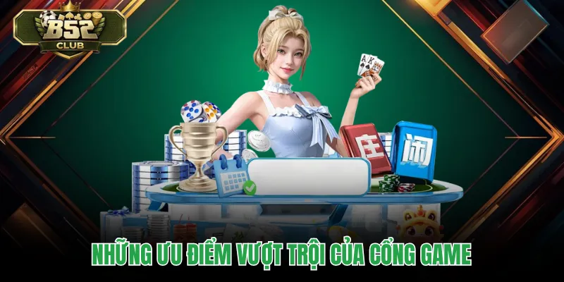 Những ưu điểm vượt trội của cổng game